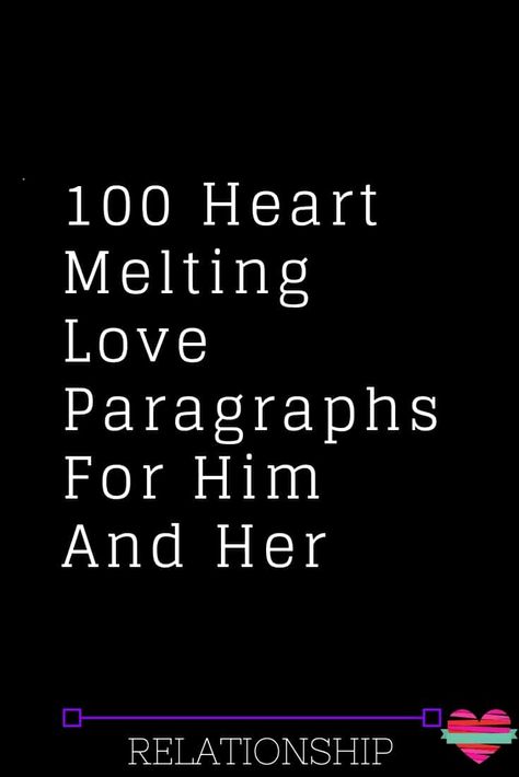 100 Heart Melting Love Paragraphs For Him And Her Melt His Heart Text, Sweet Romantic Quotes For Her, Love Texts For Her, Love Paragraphs, Love Paragraphs For Him, Love Paragraph, Love Message For Boyfriend, Quotes Couple, Paragraphs For Him