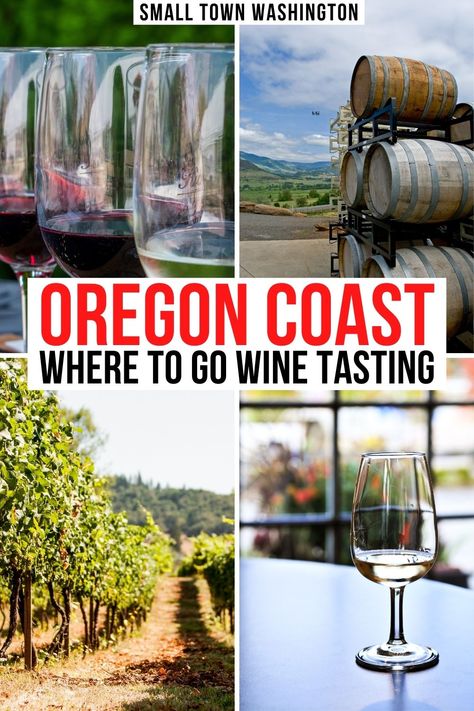 photos that show wine glasses, wine barrels, and vineyards from oregon coast wineries and tasting rooms. text reads 'oregon coast: where to go wine tasting" Map Of Oregon Coast, Small Town Washington, Bachelorette Vibes, Oregon Adventures, Oregon Wineries, Oregon Trip, Seaside Oregon, Oregon Wine Country, Visit Oregon