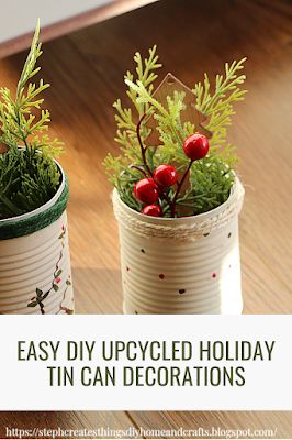 Easy Diy Upcycled Holiday Tin Can Decorations Christmas Decorations Christmas Tin Can Crafts Ideas, Can Decorations, Tin Can Decorations, Tin Can Crafts, Faux Greenery, Diy Christmas Decorations Easy, Tin Cans, Can Crafts, Dollar Tree Crafts