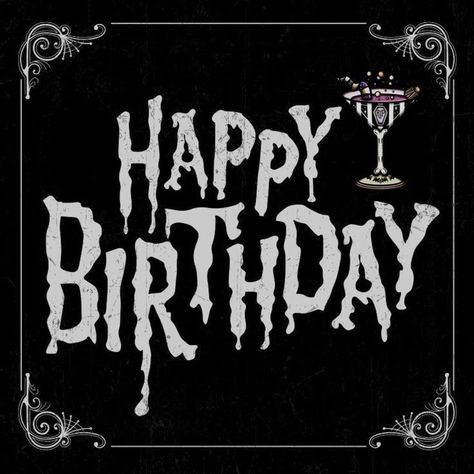 Happy World Goth Day, Gothic Birthday Card, Goth Happy Birthday, Happy Birthday Gothic, Ios Halloween, Creepy Birthday, Bf Bday, Chola Quotes, Goth Birthday