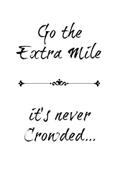 Go the extra mile...it's never crowded.  Be inspired and motivated:) Lori Conway, Monday Inspirational Quotes, Monday Quote, Monday Motivation Quotes, Monday Inspiration, Office Quotes, Colorful Palette, Motivation Monday, It's Monday