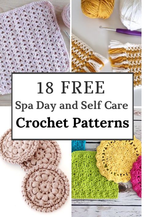 18 Spa Day Self Care Crochet Patterns Roundup - Carroway Crochet Free Christmas Gift Ideas, Crochet Gift Patterns, Beginner Crochet Patterns, Home Decor Patterns, Bralette Pattern, Spa Time, Fall Crochet Patterns, Bath Items, Washcloth Pattern