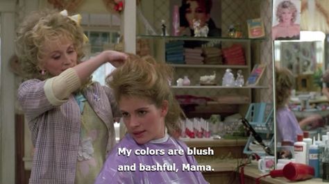 Blush and Bashful / Steel Magnolias / Julia Roberts / Shelby Steal Magnolias, Steel Magnolias Quotes, Magnolia Movie, Pink Obsessed, Blush And Bashful, No Crying In Baseball, My Colors, Steel Magnolias, Favorite Movie Quotes