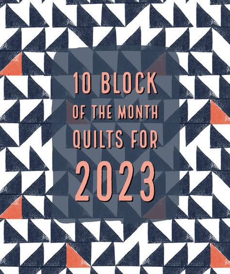 Block A Month Quilt Free Pattern, Block Of Month Quilts Free Pattern, 2023 Quilting Trends, Free Block Of The Month 2023, 2023 Quilt Patterns, Block Of The Month Quilt Patterns Free 2024, Quilt Block Of The Month Free, Quilt Along 2023, 2023 Quilt Shows