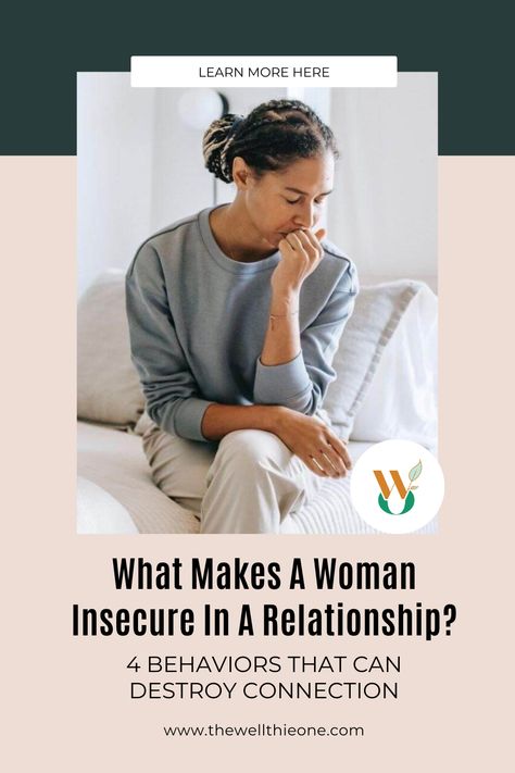 What Makes A Woman Insecure In A Relationship?  4 Behaviors That Can Destroy Connection Relationship Insecurity, Relationship Communication, No One Is Perfect, Feeling Insecure, In A Relationship, Mental Health Awareness, A Relationship, Personal Development, A Woman