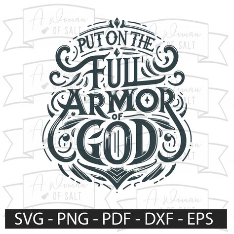 Put On The Armor Of God, The Armor Of God Illustration, Armor Of God Shirt, Armor Of God Svg, Armor Of God Tshirt, Made To Worship Svg, Church Welcome Center, Ephesians 6 11, The Full Armor Of God