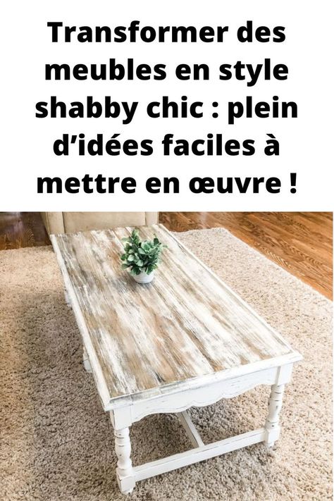 Changer l’atmosphère de votre maison ne vous oblige pas à acheter de nouveaux meubles ou à dépenser des sommes excessives. En fait, vous pouvez transformer votre maison simplement en utilisant les meubles que vous possédez déjà . Ainsi, vous ne dépensez pas un centime et pouvez meubler votre maison dans un style shabby chic . Style Shabby Chic, Shabby Chic