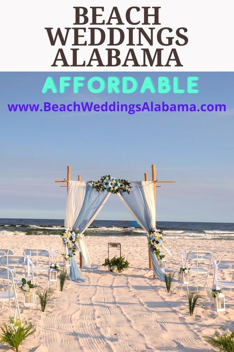 Orange Beach Alabama Wedding Venues, Orange Beach Wedding, Gulf Shores Alabama Beach, Us Destination Wedding, Cheap Beach Wedding, Perdido Key Florida, Alabama Wedding Venues, Beach Wedding Arch, Beach Wedding Ceremony