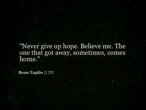 Yaa never give up hope till it kills u..thats what hope does..but we still do..he is moving on..starting a family..not with her..& yet..she holds on to a little hope..that someday..he would miss her..realize her love &..yes..hope kills.. Me And You Just Us Two, Just Once Quotes, We Got Back Together Quotes, New Years Without You Quotes, I Will Do Better For You, Got Back Together Quotes, I Always Got Your Back Quote, A Month Without You Quotes, Ill Be Here When Your Ready Quotes