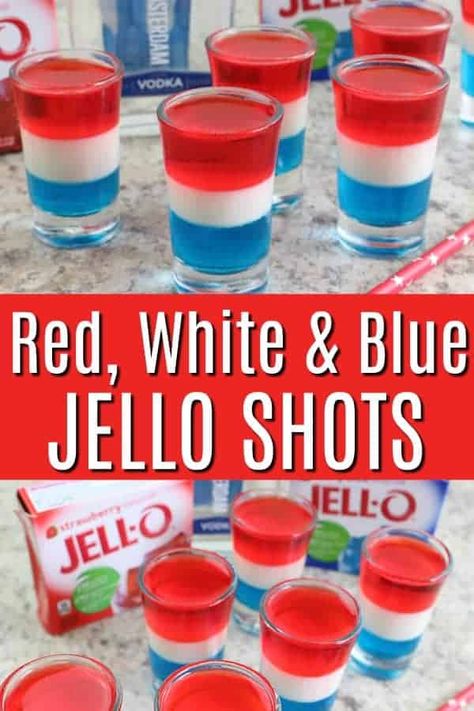 Red, white and blue Jello Shots - 4th of July Jello Shots Birthday Party Food For Adults, Red White Blue Drink, Red White And Blue Jello, Blue Jello Shots, Jello Shots Vodka, Party Food For Adults, Vodka Red, Fourth Of July Drinks, Layered Jello