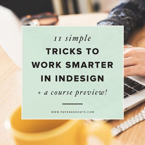 11 simple tricks to work smarter in InDesign (+ InDesign course project preview!) by Paper + Oats Adobe Indesign Tutorials, Indesign Free, Indesign Tutorials, Adobe Tutorials, Affinity Designer, Adobe Creative Cloud, Adobe Creative, Graphic Design Tips, Graphic Design Resources