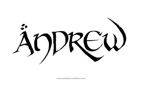 Tattoo Design Name Andrew Andrew Name Tattoo, Andrew Name Meaning, Andrew Name, Andrew Tattoo, King Cobra Tattoo, Cobra Tattoo, Christian Names, Gangsta Style, Calligraphy Name