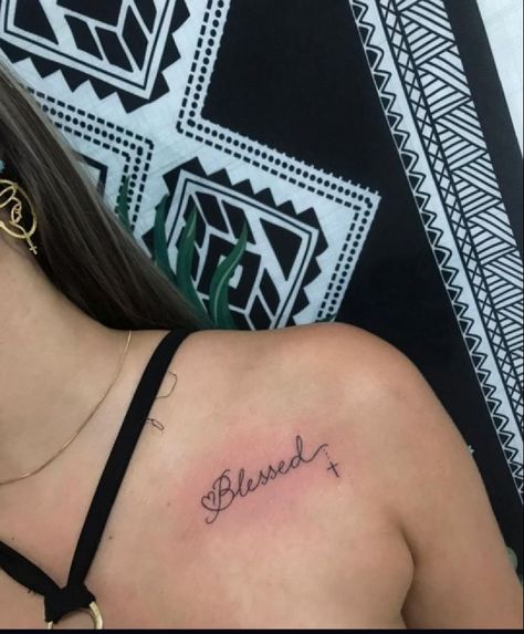 Blessed Shoulder Tattoo, Blessed Collar Bone Tattoo, Blessed Tattoos For Women, Blessed Tattoo For Women, Blessed Tattoo Design, Blessing Tattoo, Shoulder Tattoo Words, Blessed Tattoo Ideas, Wrap Around Ankle Tattoos