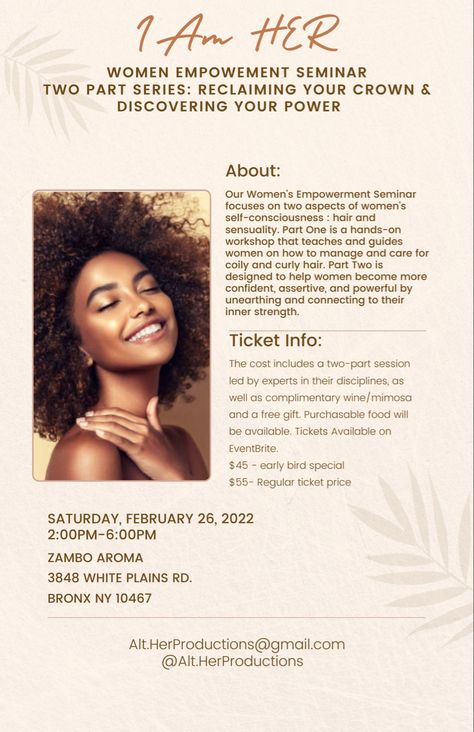 Join us for "I AM HER: A Women's Empowerment Event" in February to celebrate self-love. The seminar focuses on hair and sensuality as two facets of women's self-consciousness. Part One is a hands-on course in which ladies are taught how to manage and care for coily and curly hair. Part Two aims to assist women find and connect to their inner strength, allowing them to become more confident and powerful. Join us on February 26, 2022, from 2:00 p.m. to 6:00 p.m. at the lovely @zamboaroma, Ticket Women Empowerment Conference Themes, Womens Event Ideas, Women Empowerment Event, Woman Tribe, Empowerment Event, Event Activations, Workshop Event, Womens Empowerment, Womens Ministry Events