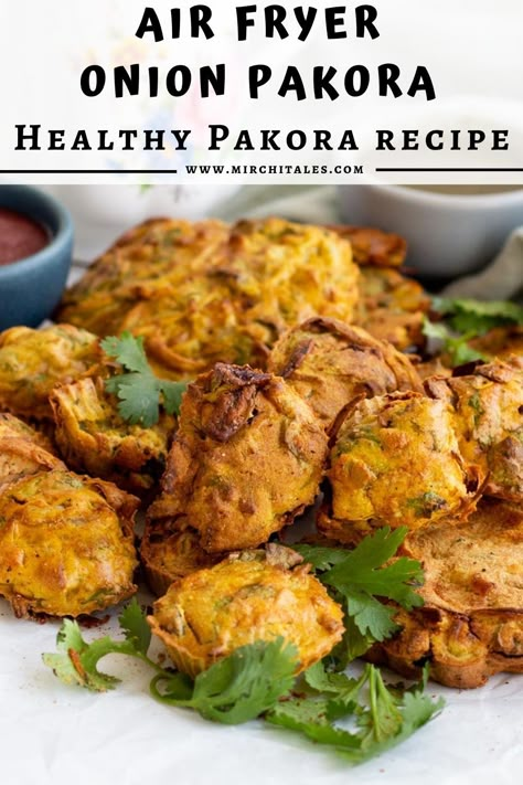 Air Fryer Pakora Recipes, Air Fryer Pakora, Air Fryer Samosas, October Dinners, Indian Starters, Indian Sides, Onion Pakora, Vegetable Pakora, Pakora Recipe