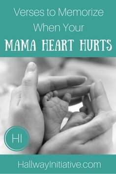 Verses to Memorize when Your Mama Heart Hurts — The Hallway Initiative Scripture For Encouragement, Hurt Heart, Scripture Memory, Quotes About Motherhood, Words Of Comfort, Encouraging Scripture, Here On Earth, Christian Parenting, Marriage Tips