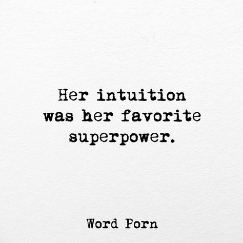 Her intuition was her favorite superpower Are Tattoos, Path Quotes, Open Word, Intuition Quotes, Wise Mind, Bad Reputation, Powerful Motivational Quotes, Dream Symbols, Craft Quotes