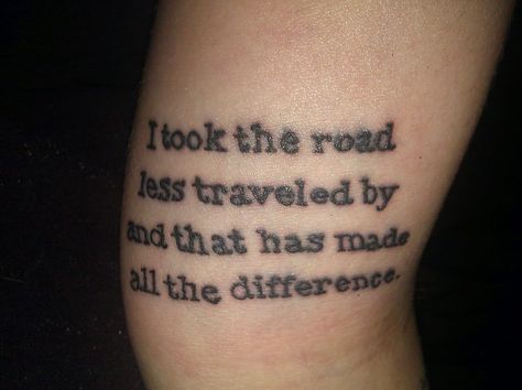 I took the road less traveled by.... Robert Frost quote tattoo on arm Road Less Traveled Tattoo, Robert Frost Tattoo, Frost Tattoo, Frost Quotes, Robert Frost Quotes, Simple Tattoos For Women, Travel Fashion Winter, The Road Not Taken, Quote Tattoo