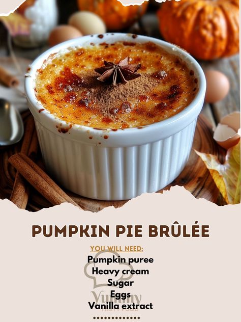 🥧 Pumpkin Pie Brûlée with Bourbon Vanilla Whipped Cream: A luxurious twist on the classic pumpkin pie! #PumpkinPerfection Pumpkin Pie Brûlée Ingredients: Pumpkin puree (1 cup (225g)) Heavy cream (1 cup (240ml)) Sugar (1/2 cup (100g)) Eggs (2) Vanilla extract (1 tsp (5ml)) Ground cinnamon (1 tsp (5ml)) Instructions: Mix all ingredients; pour into ramekins. Bake at 350°F (175°C) until set, then brûlée the tops. 🎃 Indulge in this decadent dessert topped with creamy bourbon whip! #BruleeBliss Bourbon Brulee Pumpkin Pie, Pumpkin Pie Brulee With Bourbon Vanilla, Bourbon Cream Recipes, Anniversary Desserts, Recipe Desert, Creme Brulee Desserts, Classic Pumpkin Pie, Brulee Recipe, Creme Brulee Recipe