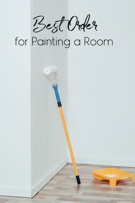 Order Of Painting A Room, Order To Paint A Room, How To Start Painting, Painting A Room, White Interior Paint, Painting Hacks, Time Painting, Home Remodel, Paint Supplies