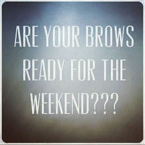 Eyebrow Quotes, Brow Quotes, Spa Quotes, Salon Promotions, Esthetician Quotes, Waxing Salon, Hairstylist Quotes, Salon Quotes, Hair Quotes