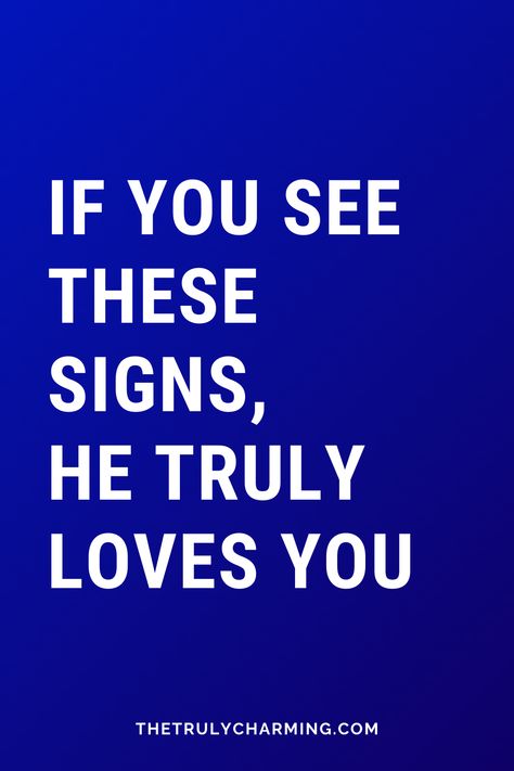 Let's talk about the signs a guy  truly loves you. Signs Guys Like You, Sign Of Love, Signs He Loves You, A Guy Like You, Mindfulness Exercises, If You Love Someone, Really Love You, Let's Talk About, Love Signs