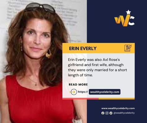 Erin Everly was also Axl Rose's girlfriend and first wife, although they were only married for a short length of time. Erin Everly was born in Los Angeles, California in 1965, making her three years younger than her former partner, Axl Rose. #erineverly #wealthycelebrity Axl Rose Girlfriend, Erin Everly, Richest Actors, Everly Brothers, Bio Facts, Axl Rose, Years Younger, Ex Wives, Famous Celebrities