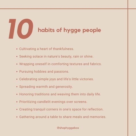 Embracing the heartwarming habits of the hygge lifestyle 🍂✨. Dive into the 10 practices that define those who cherish simplicity, warmth, and everyday joys. Which habit resonates with you? #hyggebox Hygge Meaning, Hygge Lifestyle Inspiration, Hygge Aesthetic, What Is Hygge, Cottagecore Ideas, Hygge Life, Hygge Lifestyle, Hygge Home, Slow Living