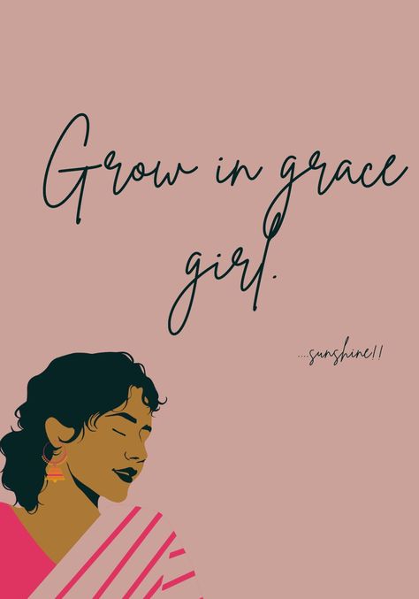 Go girl #grow #grace #Motivation Go Girl, Motivational Quotes, Quotes, Quick Saves