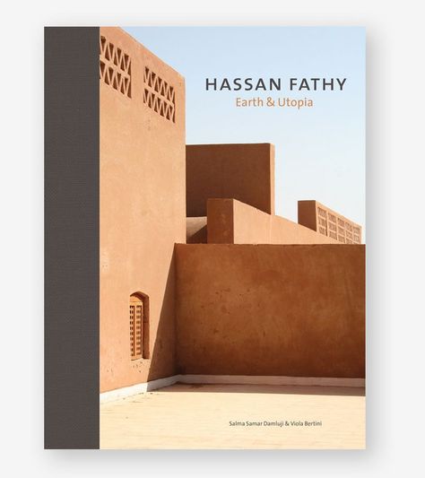 Hassan Fathy | Netfloor USA Hassan Fathy, Construction Architecture, Architecture Books, Museum Store, Brick Architecture, Vernacular Architecture, Graduation Project, New Museum, Sustainable Architecture