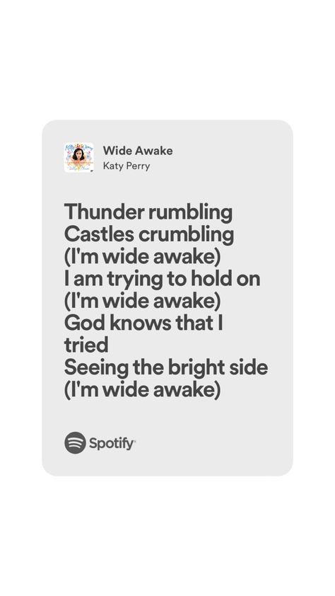 Wide Awake Katy Perry, November Songs, Katy Perry Lyrics, Katy Perry Quotes, Music Things, Simple Phone Wallpapers, Spotify Lyrics, Wide Awake, Lyrics Aesthetic