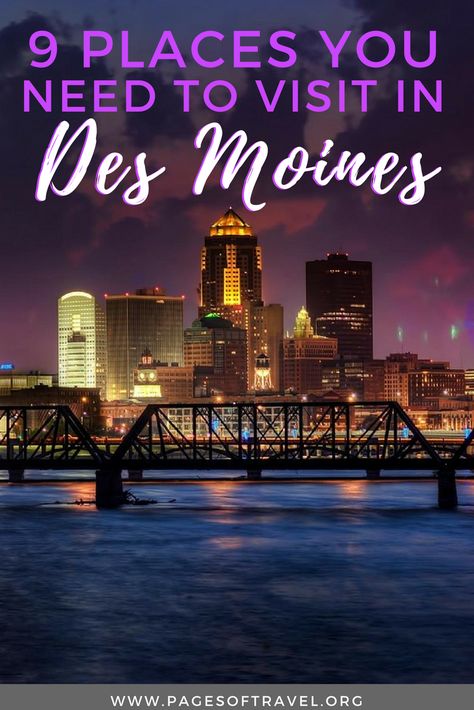 9 Places You Need To Visit Near Downtown Des Moines - Pages of Travel Iowa Road Trip, Downtown Des Moines, Iowa Travel, Midwest Travel, City Vibes, Des Moines Iowa, Iowa City, City Vibe, Usa Travel Destinations