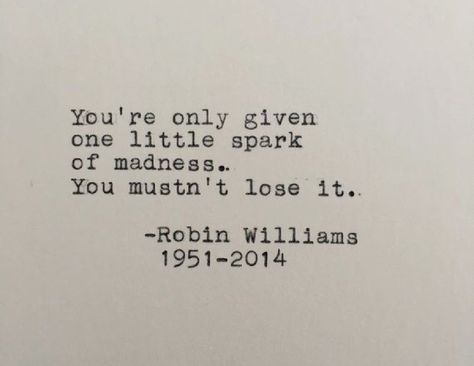 Robin Williams Robin Williams Quotes Tattoos, Robin Williams Tattoo, Quotes Robin Williams, Hook Tattoos, Robin Williams Quotes, Classroom Birthday, Senior Quotes, Dead Poets Society, Robin Williams