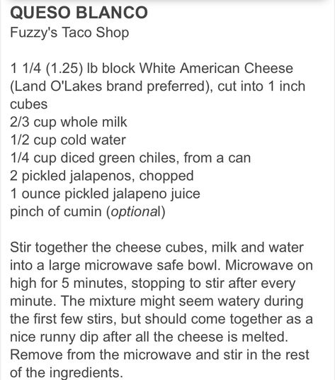 Fuzzys Taco Shop Garlic Sauce Recipe, Fuzzy's Queso Recipe, Fuzzy Tacos Recipe, Fuzzy Taco Queso Recipe, 2023 Appetizers, Queso Blanco Recipe, Mexican Food Dishes, Cheese Dips, Recipe Mexican