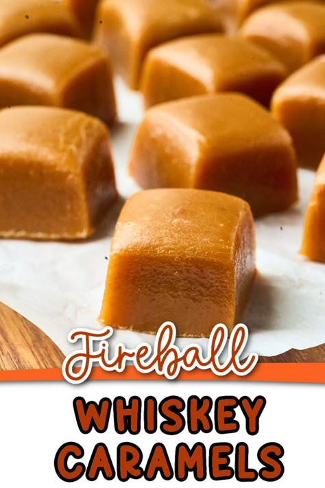 Boozy Candy, Homemade Whiskey, Fireball Recipes, Boozy Baking, Boozy Treats, Salted Caramels, Caramel Recipe, Fireball Whiskey, Alcoholic Desserts