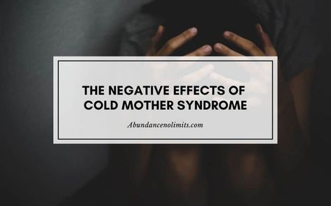 Cold Mother Syndrome, Critical Mother, Mentally Drained, Low Confidence, Emotionally Unavailable, Forgive And Forget, Meaning Of Love, Relationship Issues, Emotional Development