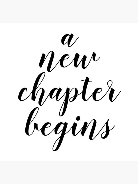 "a new chapter begins " Poster for Sale by maklak Ready For Next Chapter Quotes, Time To Start A New Chapter, To A New Beginning, Closing A Chapter Quotes, Quotes For New Beginnings, New Year New Chapter, A New Chapter Begins, New Job Card, New Beginning