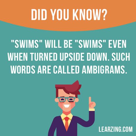 Did you know?  "Swims" will be "swims" even when turned upside down. Such words are called ambigrams.  Want to learn English? Choose your topic here: learzing.com  #english #englishlanguage #learnenglish #studyenglish #facts #factoftheday #didyouknow #interestingfacts English Punctuation, English Vinglish, Fun Facts For Kids, Proper English, Sentence Correction, Word Girl, Phrasal Verbs, Language Art, Did You Know Facts