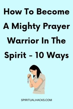 How To Become A Mighty Prayer Warrior In The Spirit - Spiritual Hack How To Pray In The Spirit, Work Prayers, Prayerful Woman, Teach Me To Pray, Bible Contradictions, Praying Scripture, How To Pray Effectively, Christian Woman Encouragement, Praying In The Spirit