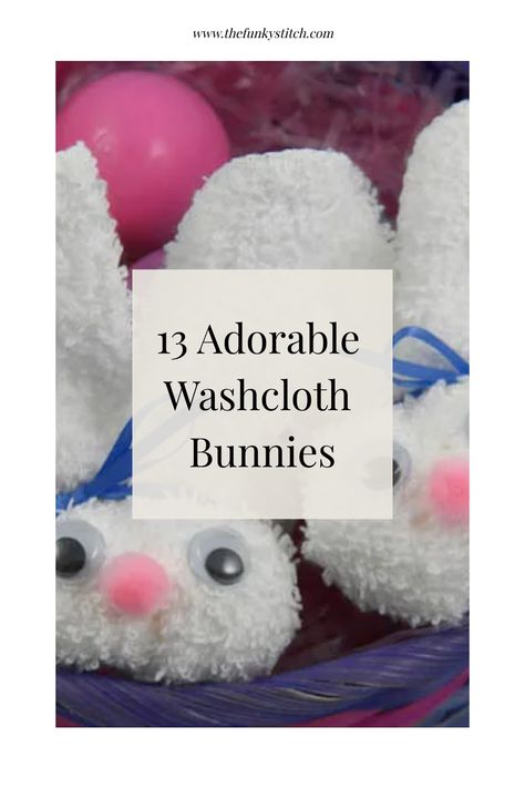 Easily make your own washcloth bunnies for Easter with one of these tutorials. It’s the perfect quick Easter decoration and kids love making them too! Face Cloth Bunny, Washcloth Bunny How To Make, Bunny Washcloth How To Make, Wash Cloth Bunny, Boo Boo Bunny Ice Packs Diy, Washcloth Bunnies, Washcloth Crafts Diy, Washcloth Folding, Washcloth Bunny