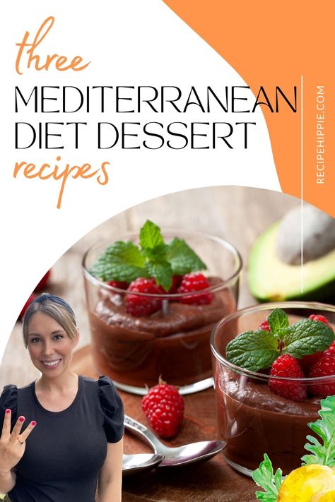 Two glass cups filled with avocado chocolate mousse and a girl wearing a black shirt holding up three fingers.  The text reads "three mediterranean diet dessert recipes" Mediterranean Diet Dessert Recipes, Mediterranean Diet Desserts, Diet Dessert Recipes, Diet Sweets, Mediterranean Desserts, Diet Lunch Ideas, Mediterranean Diet Breakfast, Diet Desserts Recipes, Mediterranean Diet Recipes Dinners