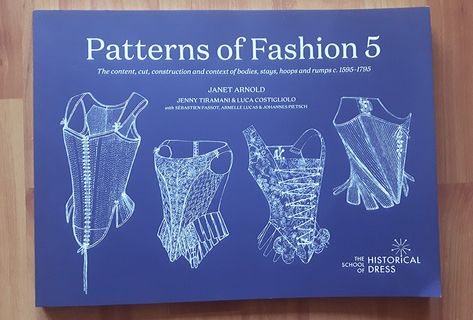 Patterns of Fashion 5 | Atelier Nostalgia Janet Arnold, Pattern Making Books, Colonial Dress, Making Books, Patterns Of Fashion, Historical Dress, Embroidery Tools, School Dresses, Historical Dresses