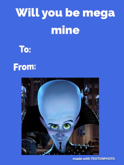 Megamind Valentines, Silly Rizz Lines, Megamind Aesthetic, Megamind Funny, Megamind Fanart, Megamind Meme, Goofy Valentines, Weird Valentines Cards, Funny Valentines Cards For Friends