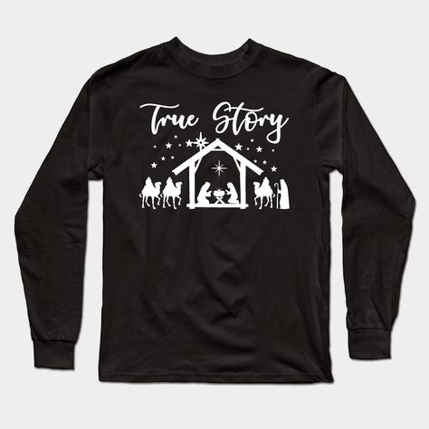 true story nativity christmas gift for Christian -- Choose from our vast selection of Long Sleeve T-Shirts to match with your favorite design to make the perfect custom graphic Long Sleeve T-shirt. Pick your favorite: Classic or Premium. Customize your color! For men and women. Christian Christmas Shirts, Jesus Christmas Shirt, Circuit Ideas, Nativity Christmas, Christmas Jesus, Christian Christmas, Christmas 2023, Christian Shirts, True Story