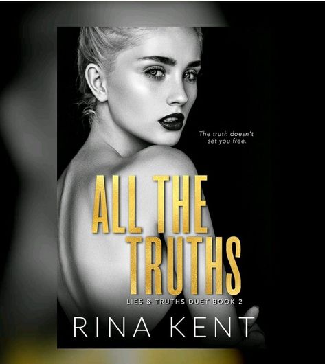 All The Truths Rina Kent, College Romance, Rina Kent, Truth And Lies, Under My Skin, Popular Books, Download Books, Reading Online, Romance Books