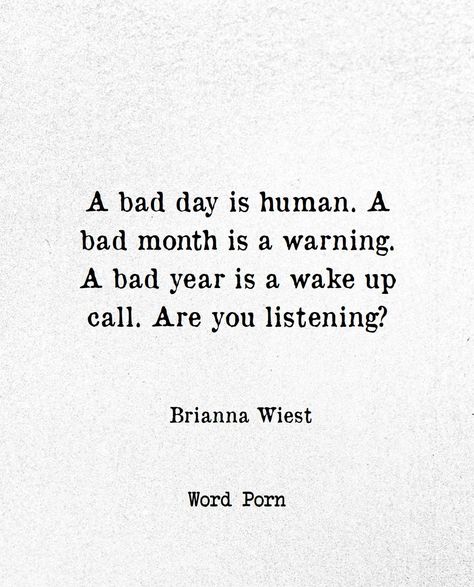 Calling Quotes, Brianna Wiest, Year Quotes, Wake Up Call, Bad Day, A Bad, Self Improvement, Wake Up, Cards Against Humanity