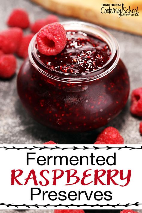 Fermented Raspberry Preserves | My favorite way to preserve raspberries is to make a lacto-fermented preserve. This increases vitamins, enzymes and probiotics making these preserves even better then the berries alone. | TraditionalCookingSchool.com Fermented Jam Recipe, Fermented Raspberries, Preserve Raspberries, Fermentation Station, Fermented Fruit, Fermented Vegetables Recipes, Lacto Fermentation, Lacto Fermented, Fermented Veggies