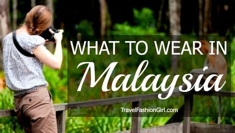 What To Wear n Malaysia: Clothing, Shopping, And Travel Tips What To Wear In Kuala Lumpur, What To Wear In Malaysia, Maylasia Travel, Malaysia Clothes, Malaysia Outfit, Malaysia Trip, Malaysia Fashion, Malaysia Resorts, Kuala Lumpur Travel