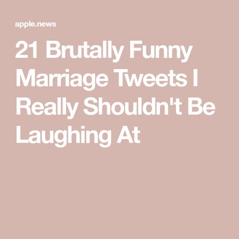 21 Brutally Funny Marriage Tweets I Really Shouldn't Be Laughing At Husband Funny Humor Marriage, Marriage Tips Funny, Happy 28th Anniversary, Funny Marriage Quotes, Marriage Tweets, Funny Roasts, Marriage Quotes Funny, Funny Marriage Advice, Funny Marriage Jokes