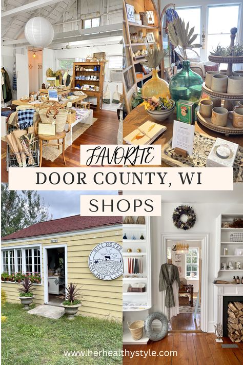 My Favorite Door County Shops - her healthy style #bestdoorcountyshops #doorcounty #herhealthystyle Door County Bachelorette Party, Wisconsin Thrift Stores, Things To Do In Door County Wisconsin, Door County Wisconsin Dog Friendly, Bay Door, Wisconsin State Parks, Chicago Vacation, Wisconsin Vacation, Door County Wi